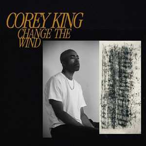 CD Change The Wind Corey King