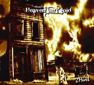 CD Heaven Isn't Gold 2Hurt