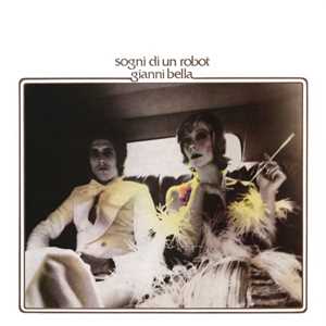 CD Sogni di un Robot (50° Anniversario - CD) Gianni Bella