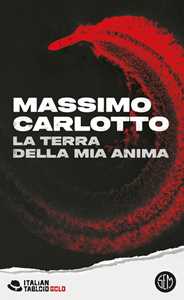 Libro La terra della mia anima. Copia autografata su ex libris Massimo Carlotto