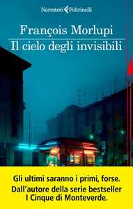 Libro Il cielo degli invisibili. Copia autografata François Morlupi