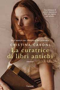 Libro La curatrice di libri antichi. Copia autografata ex libris Cristina Caboni