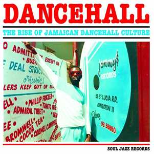Vinile Dancehall. The Rise of Jamaican Dancehall Culture