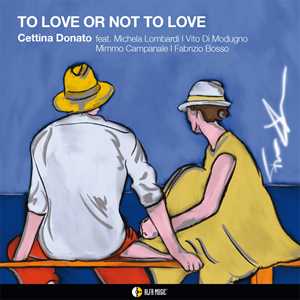 CD To Love Or Not To Love Cettina Donato