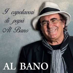 CD I capolavori di papà Al Bano Al Bano