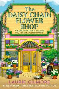 Libro in inglese The Daisy Chain Flower Shop Laurie Gilmore