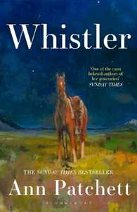 Libro in inglese Whistler: The new novel from the bestselling author of Tom Lake and The Dutch House Ann Patchett