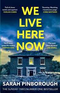 Libro in inglese We Live Here Now: The sensational new thriller from the number one bestselling author of BEHIND HER EYES! Sarah Pinborough