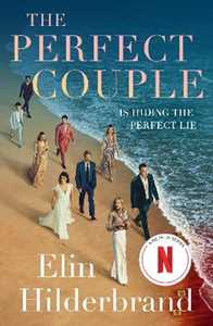 Libro in inglese The Perfect Couple: NOW A MAJOR NETFLIX DRAMA STARRING NICOLE KIDMAN Elin Hilderbrand