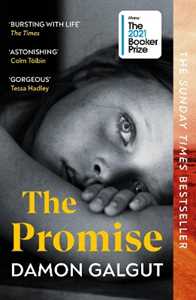 Libro in inglese The Promise: WINNER OF THE BOOKER PRIZE 2021 and a BBC Between the Covers Big Jubilee Read Pick Damon Galgut