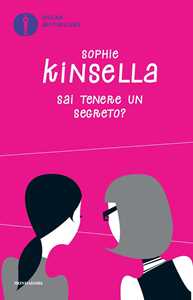 Libro Sai tenere un segreto? Sophie Kinsella