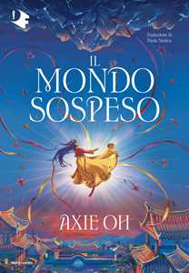 Libro Il mondo sospeso Axie Oh
