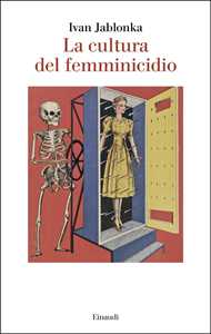 Libro La cultura del femminicidio Ivan Jablonka
