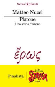Libro Platone. Una storia d'amore Matteo Nucci