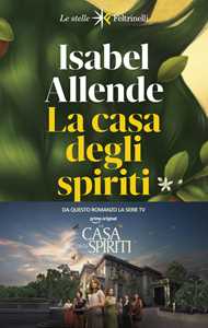 Libro La casa degli spiriti. Nuova ediz. Isabel Allende