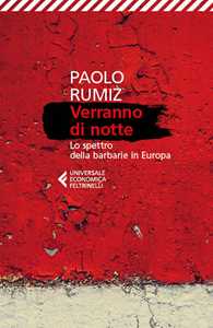 Libro Verranno di notte. Lo spettro della barbarie in Europa Paolo Rumiz