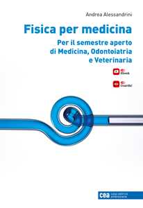 Libro Fisica per medicina per il semestre aperto di medicina, odontoiatria e veterinaria. Con e-book Andrea Alessandrini