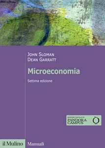 Libro Microeconomia. Nuova ediz. John Sloman Dean Garratt