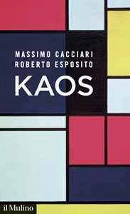 Libro Kaos Massimo Cacciari Roberto Esposito