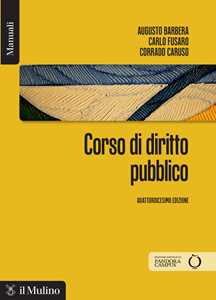 Libro Corso di diritto pubblico. Nuova ediz. Augusto Barbera Carlo Fusaro Corrado Caruso