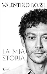 Libro La mia storia Valentino Rossi