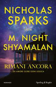 Libro Rimani ancora Nicholas Sparks M. Night Shyamalan