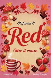 Libro Red. Oltre il cuore Stefania S.