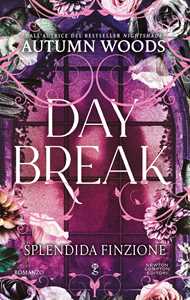 Libro Daybreak. Splendida finzione Autumn Woods