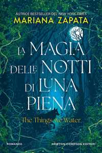 Libro La magia delle notti di luna piena. The things we water Mariana Zapata