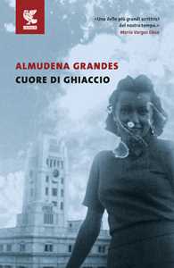 Libro Cuore di ghiaccio Almudena Grandes