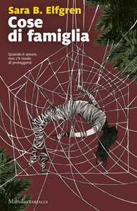 Libro Cose di famiglia Sara B. Elfgren