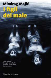 Libro I figli del male Miodrag Majić