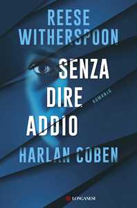 Libro Senza dire addio Reese Witherspoon Harlan Coben