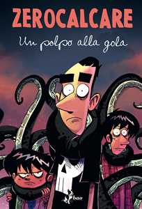 Libro Un polpo alla gola. Ediz. speciale Zerocalcare