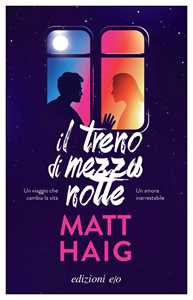 Libro Il treno di mezzanotte Matt Haig