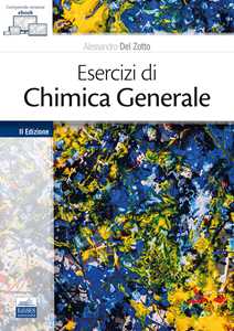 Libro Esercizi di chimica generale Alessandro Del Zotto