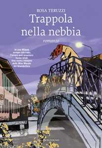 Libro Trappola nella nebbia Rosa Teruzzi