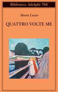 Libro Quattro volte me Maria Lazar