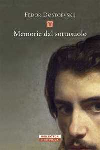 Libro Memorie dal sottosuolo Fëdor Dostoevskij