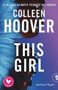 Libro This girl. Ediz. italiana Colleen Hoover