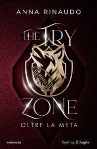 Libro The try zone. Oltre la meta Anna Rinaudo