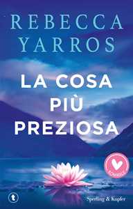 Libro La cosa più preziosa Rebecca Yarros