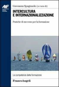 Libro Intercultura e internazionalizzazione. Pratiche di successo per la formazione
