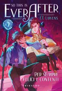 Libro So this is ever after. Per sempre felici e contenti F. T. Lukens