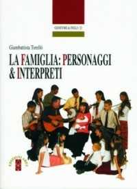 Libro La famiglia: personaggi e interpreti Giambattista Torellò