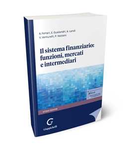Libro Il sistema finanziario: funzioni, mercati e intermediari Andrea Ferrari Elisabetta Gualandri Andrea Landi