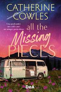 Libro All the missing pieces. Booklover approved. Ediz. italiana Catherine Cowles