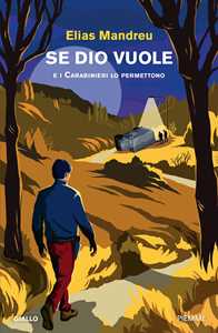 Libro Se Dio vuole. E i Carabinieri lo permettono Elias Mandreu