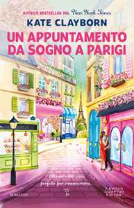 Libro Un appuntamento da sogno a Parigi Kate Clayborn