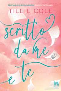 Libro Scritto da me e te Tillie Cole